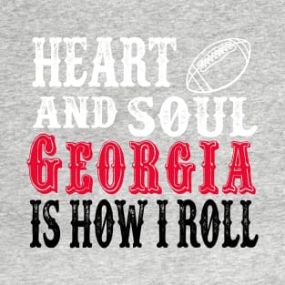 Heart and Soul Georgia Is How I Roll T-Shirt